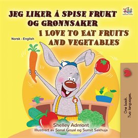 Imagen de portada para Jeg Liker Å Spise Frukt OG Grønnsaker I Love to Eat Fruits and Vegetables