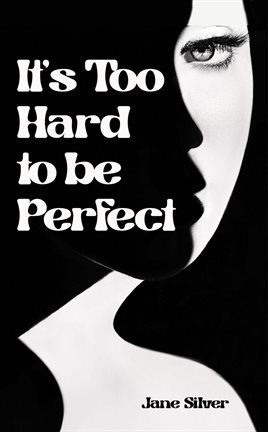 Imagen de portada para It's Too Hard to Be Perfect