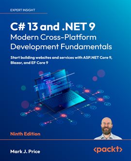 Imagen de portada para C# 13 and .Net 9 – Modern Cross-Platform Development Fundamentals