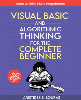 Cover image for Visual Basic and Algorithmic Thinking for the Complete Beginner