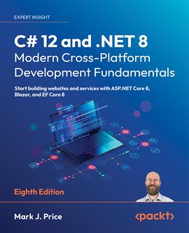Imagen de portada para C# 12 and .NET 8: Modern Cross-Platform Development Fundamentals