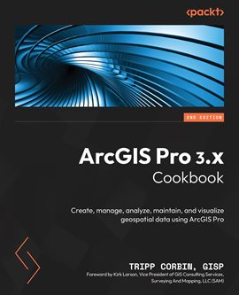 Imagen de portada para Arcgis Pro 3.x Cookbook