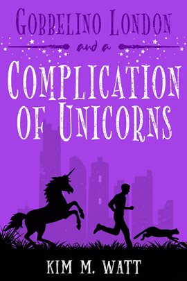 Cover image for Gobbelino London & a Complication of Unicorns