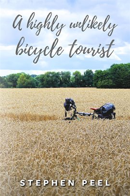 Cover image for A Highly Unlikely Bicycle Tourist