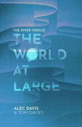 Cover image for The River Versus: The World At Large