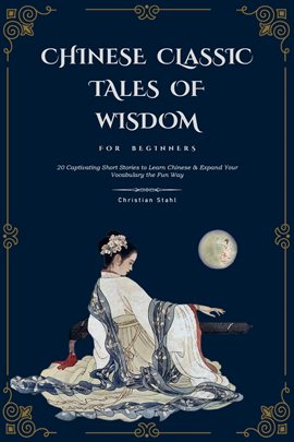 Cover image for Chinese Classic Tales Of Wisdom For Beginners