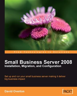 Imagen de portada para Small Business Server 2008 - Installation, Migration, and Configuration