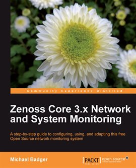Imagen de portada para Zenoss Core 3.x Network and System Monitoring