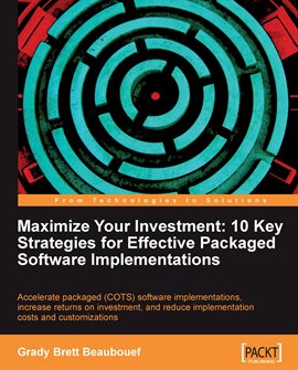 Imagen de portada para Maximize Your Investment: 10 Key Strategies for Effective Packaged Software Implementations