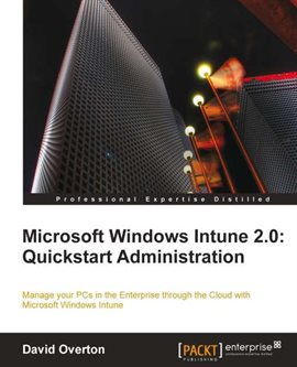 Cover image for Microsoft Windows Intune 2.0: Quickstart Administration