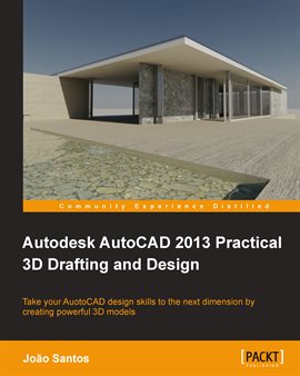 Imagen de portada para Autodesk Autocad 2013 Practical 3D Drafting and Design