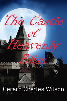 Cover image for The Castle of Heavenly Bliss