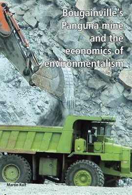 Cover image for Bougainville's Panguna Mine and the Economics of Environmentalism