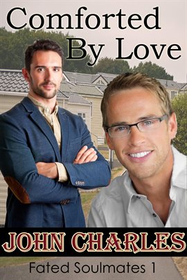 Cover image for Comforted by Love - A May-December Gay Romance