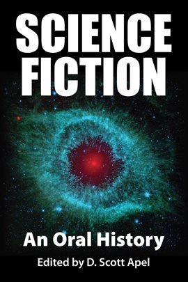 Cover image for Science Fiction: An Oral History