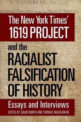 Cover image for The New York Times' 1619 Project and the Racialist Falsification of History