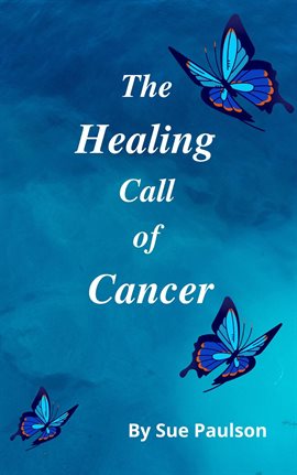 Cover image for The Healing Call of Cancer