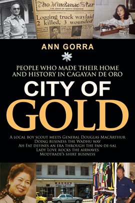 Cover image for City of Gold: People Who Made Their Home and History in Cagayan De Oro