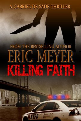 Imagen de portada para Killing Faith (a Gabriel De Sade Thriller)