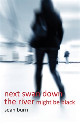 Imagen de portada para Next Swan Down the River Might Be Black