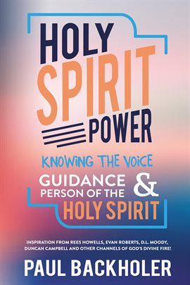 Cover image for Holy Spirit Power: Knowing the Voice, Guidance and Person of the Holy Spirit. Inspiration From Rees