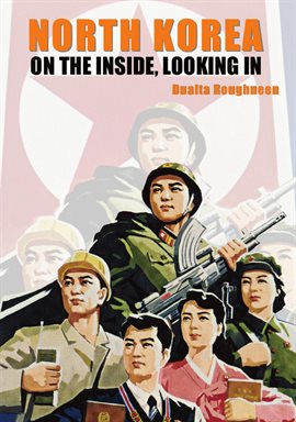 Imagen de portada para North Korea: On the Inside, Looking In