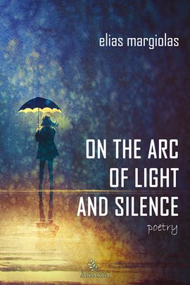 Cover image for On the Arc of Light and Silence