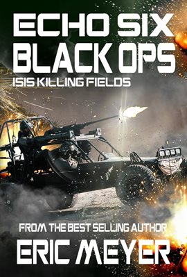 Imagen de portada para Echo Six: Black Ops - ISIS Killing Fields