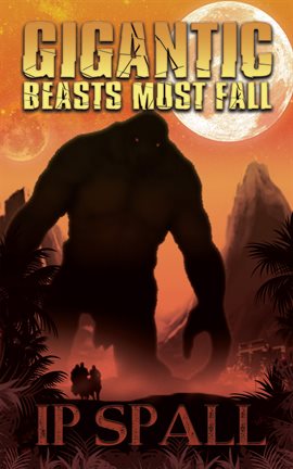 Cover image for Gigantic Beasts Must Fall
