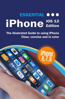 Cover image for Essential iPhone iOS 12 Edition