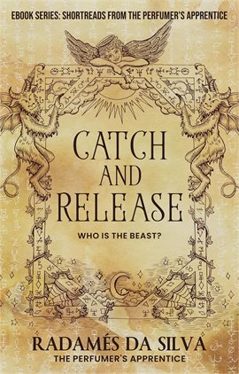 Cover image for Catch and Release: Who is the Beast?