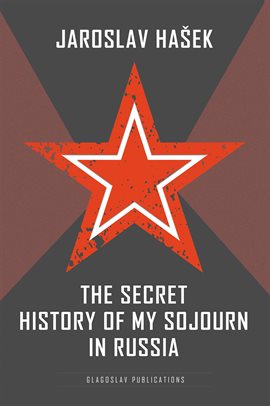 Cover image for The Secret History of my Sojourn in Russia