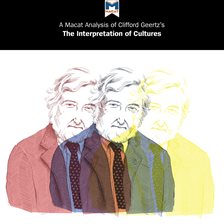 Cover image for A Macat Analysis of Clifford Geertz's The Interpretation of Cultures: Selected Essays
