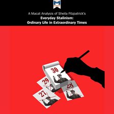 Cover image for A Macat Analysis of Sheila Fitzpatrick's Everyday Stalinism: Ordinary Life in Extraordinary Times