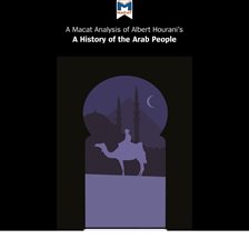 Imagen de portada para A Macat Analysis of Albert Hourani's A History of the Arab Peoples