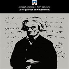 Cover image for A Macat Analysis of John C. Calhoun's A Disquisition on Government
