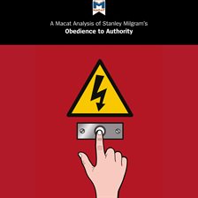 Cover image for A Macat Analysis of Stanley Milgram's Obedience to Authority: An Experimental View