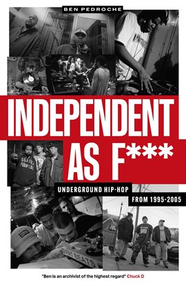 Cover image for Independent as F***: Underground Hip-Hop From 1995-2005
