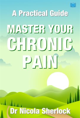 Cover image for Master Your Chronic Pain: A Practical Guide