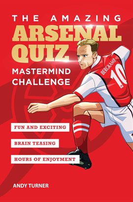 Cover image for The Amazing Arsenal Quiz: Mastermind Challenge