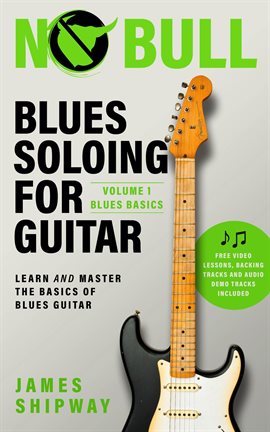 Cover image for Blues Soloing for Guitar, Volume 1: Blues Basics