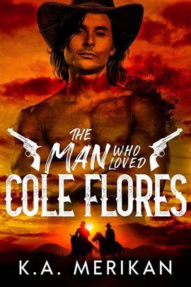 Cover image for The Man Who Loved Cole Flores