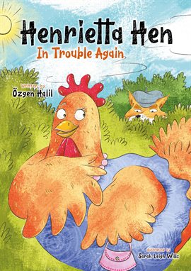 Cover image for Henrietta Hen in Trouble Again
