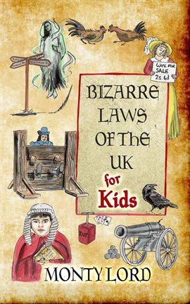 Cover image for Bizarre Laws of the UK for Kids