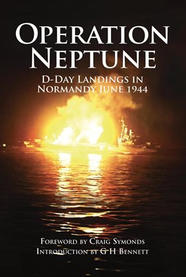 Cover image for Operation Neptune D-Day Landings in Normandy June 1944