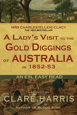 Cover image for A Lady's Visit to the Gold Diggings of Australia in 1852-53 (Abridged): An ESL Easy Read