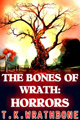 Cover image for The Bones Of Wrath: Horrors