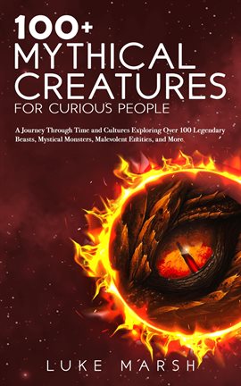 Cover image for 100+ Mythical Creatures for Curious People