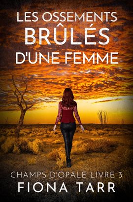 Les ossements brûlés d'une femme