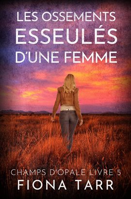 Les ossements esseulés d'une femme